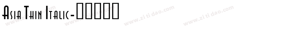 Asia Thin Italic字体转换